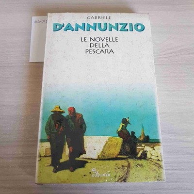 LE NOVELLE DELLA PESCARA - GABRIELE D'ANNUNZIO - GULLIVER