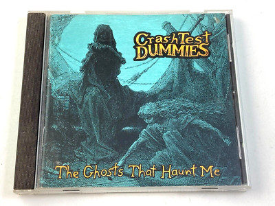 Crash Test Dummies ~ The Ghosts That Haunt Me ~ CD