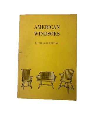 AMERICAN WINDSORS WALLACE NUTTING [PB 1917] ILLUSTRATED - FREE Shipping