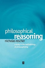 Philosophical Reasoning: A Study in the Methodology of Philosoph