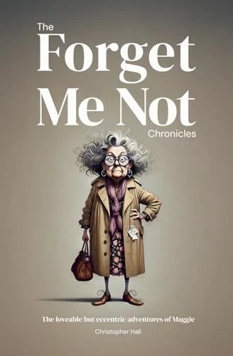 The Forget Me Not Chronicles by Christopher Hall (Paperback, 2025)