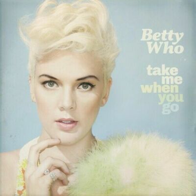 Take Me When You Go von Betty Who (2014), Neu OVP, CD
