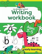 My Dinosaur School Writing Workbook Age 3-5: Fun dinosaur first practice words a