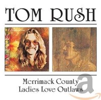 Tom Rush - Merrimack County / Ladies Love Outlaws - Cd - G4Z