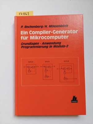 Ein Compiler-Generator für Mikrocomputer | RECHENBERG MÖSSENBÖCK | 1985