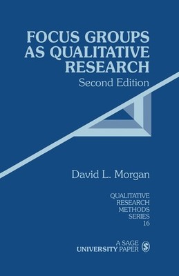 Focus Groups as Qualitative Research, Second Edition (Qualitative Research M...