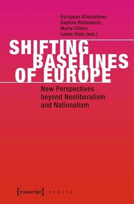 Shifting Baselines of Europe New Perspectives beyond Neoliberalism and Nationali