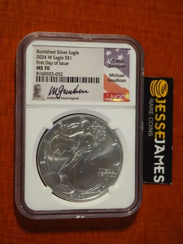 2024 W BURNISHED SILVER EAGLE NGC MS70 MICHAEL GAUDIOSO SIGNED FIRST DAY ISSUE