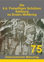 Die K.K. Freiwilligen SchüTzen Salzburg Im Ersten Weltkrieg | Taschenbuch (2025)