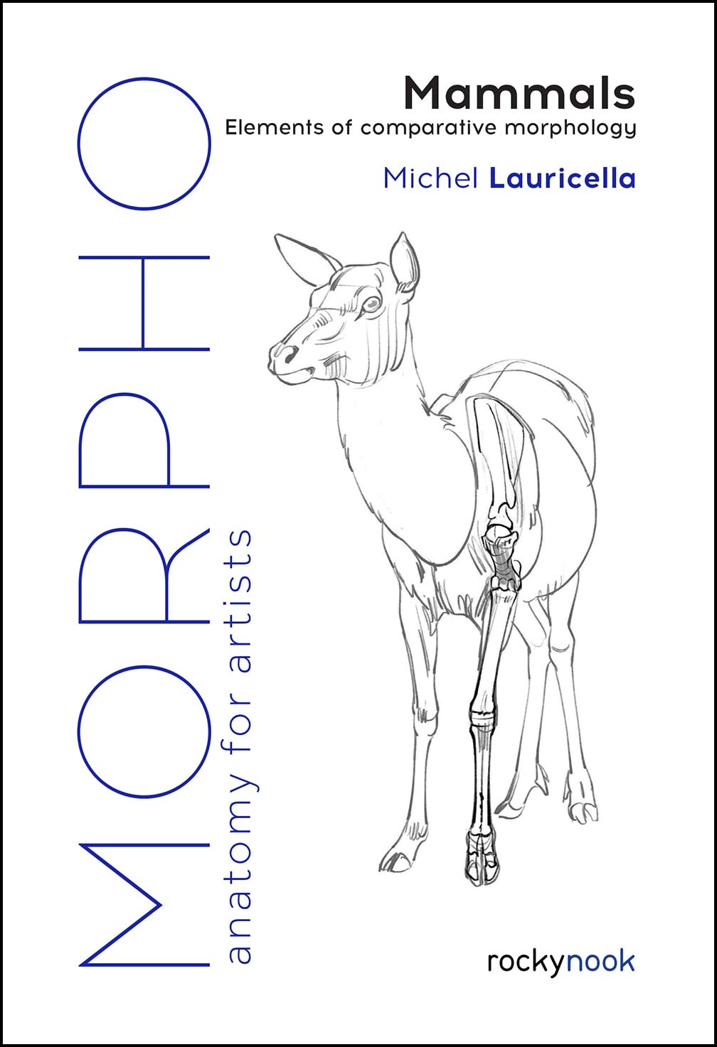 Morpho: Mammals: Elements of Comparative Morphology (Morpho: Anatomy for Artist