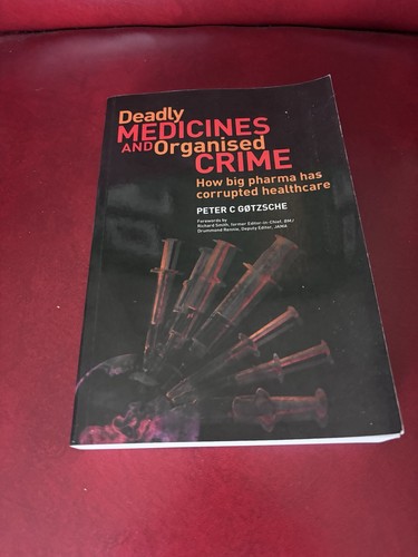 Deadly Medicines and Organised Crime Peter Gotzsche Corrupted Healthcare Book - Picture 2 of 5