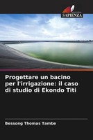 Bessong Thomas Tambe | Progettare Un Bacino Per L'irrigazione: Il Caso Di...