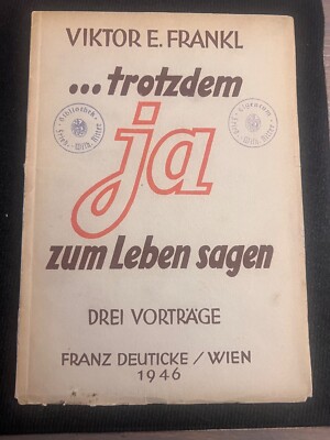 Mans Search for Meaning Trotzdem ja Zum Leben Sagen