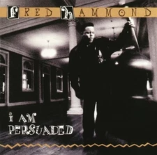 FRED HAMMOND - I AM PERSUADED New Sealed Audio CD