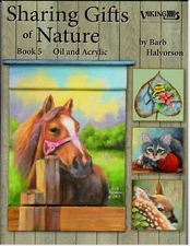 Sharing Gifts of Nature Book 5 Barb Halvorson Oil & Acrylic Decorative Painting