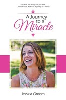 A Journey To A Miracle Jessica Groom Taschenbuch Kartoniert / Broschiert 2016
