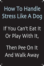 A Dog 12" x 8" Funny Tin Sign Garage Bar Dorm Man Cave Pet Owner Gift Home Decor