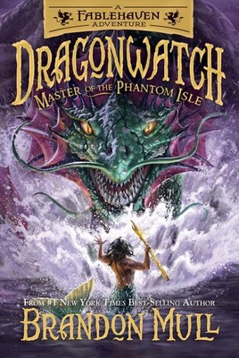 Dragonwatch Master of the Phantom Isle: Volume 3 by Brandon Mull (English) Hardc