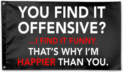 You Find It Offensive I Find It Funny Flag - Indoor Outdoor Flag - Garden Party