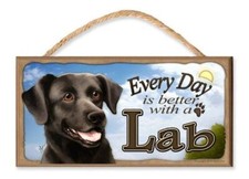 Every Day is Better With A Labrador Retriever Black Lab "blue sky theme" Woode