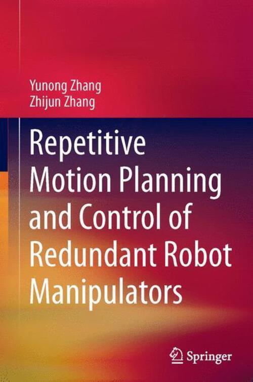 Thumbnail - Zhijun Zhang (u. A.) | Repetitive Motion Planning And Control Of