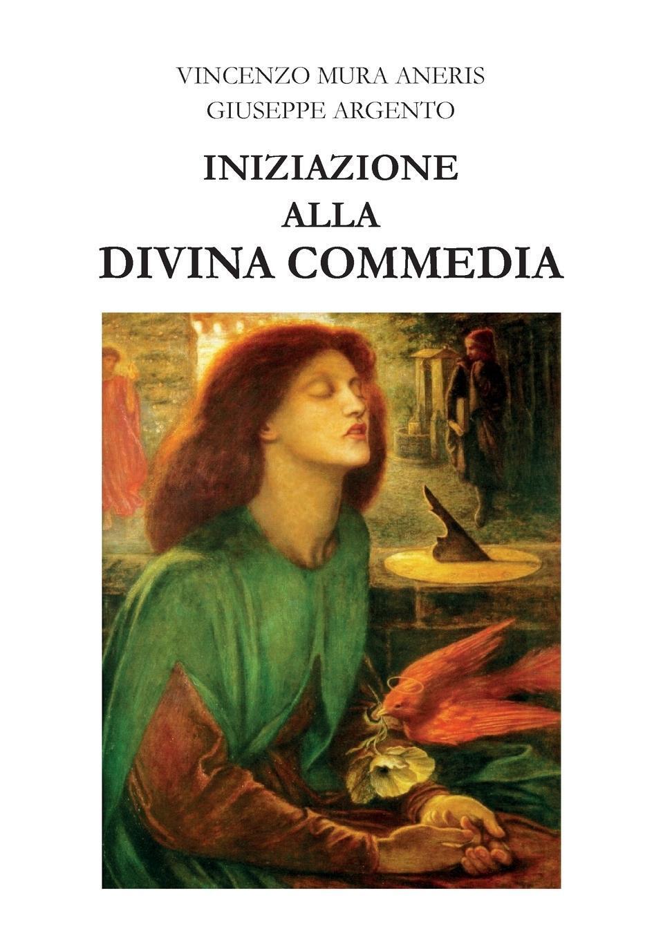Thumbnail - Iniziazione Alla Divina Commedia | Vincenzo Mura Aneris (u. A.) |
