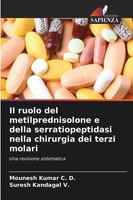 Il Ruolo Del Metilprednisolone E Della Serratiopeptidasi Nella Chirurgia Dei...