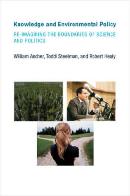 Knowledge and Environmental Policy: Re-Imagining the Boundaries of Scienc - GOOD