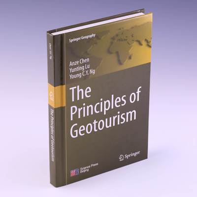 The Principles of Geotourism (Springer Geography) by Anze Chen, et al.