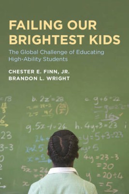 Failing Our Brightest Kids: The Global Challenge of Educating High-Abilit - GOOD
