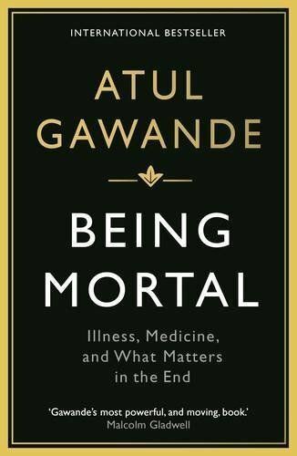 Being Mortal: Illness, Medicine and What Matters in the End by Atul Gawande - Bild 1 von 1