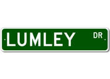 Lumley Drive Street Sign Personalized Custom Last Name Metal Sign - Aluminum