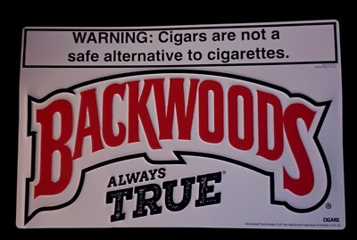 Backwoods ''Always True'' Cigar 17'' x 11'' Metal Tobacco Embossed Sign NOS