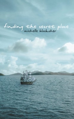 Finding the Secret Place: Practical Tools for Hearing God's Voic