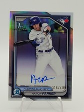 Aaron Parker 2024 Bowman Draft 1st Bowman Refractor Autograph 316/499 Blue Jays