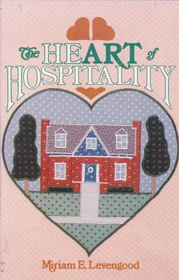 The heart of hospitality - Levengood, Miriam E - Good - See condition notes