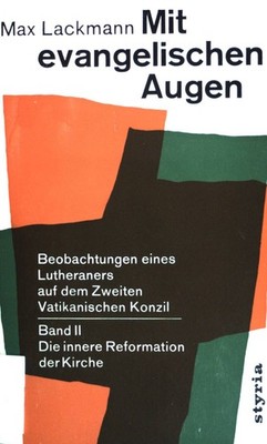Mit evangelischen Augen; Band II: Die innere Reformation der Kirche Lackmann, Ma