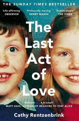 Cathy Rentzenbrink The Last Act of Love (Taschenbuch)