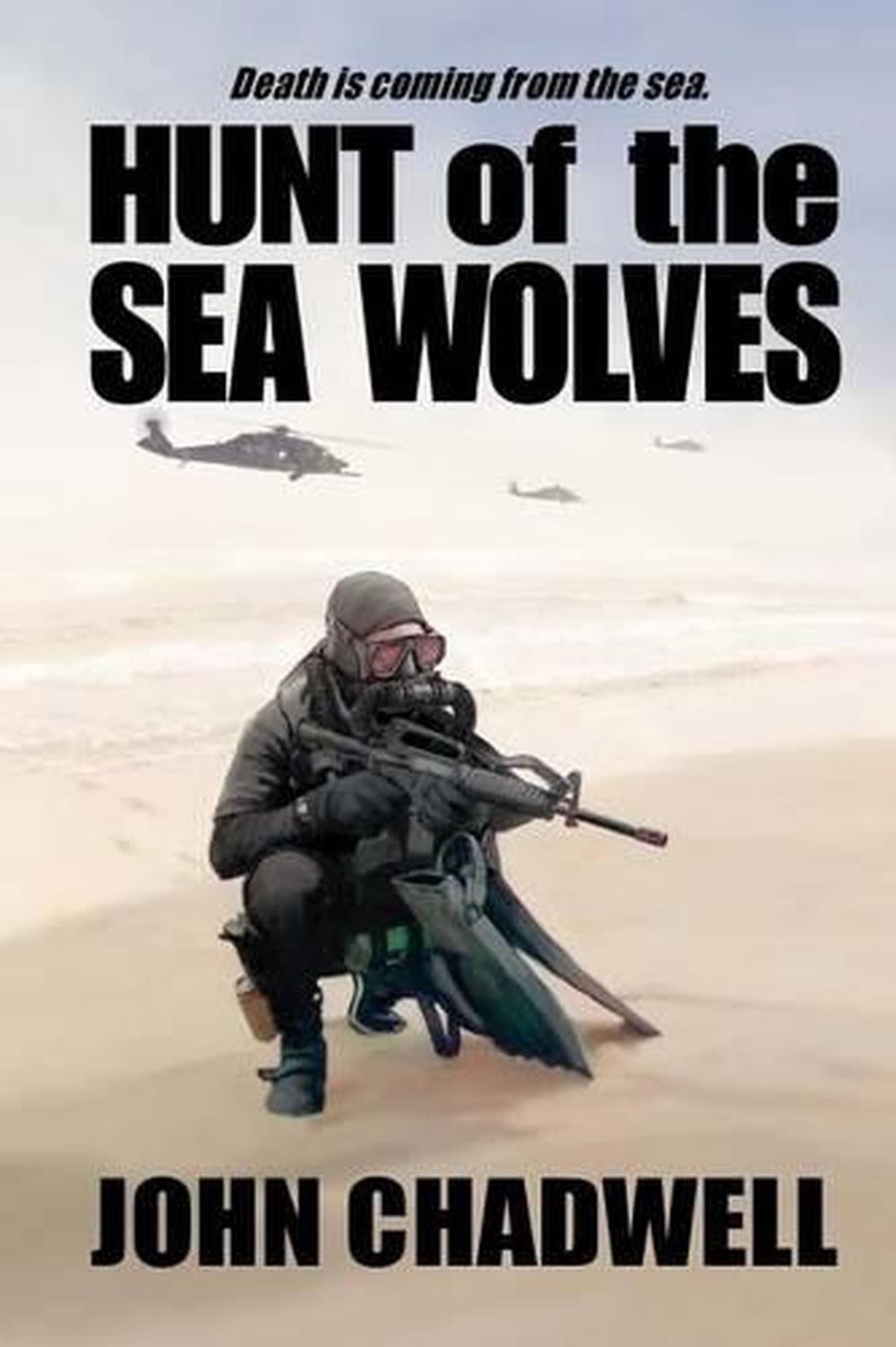 Hunt of the Sea Wolves by John Chadwell (English) Paperback Book