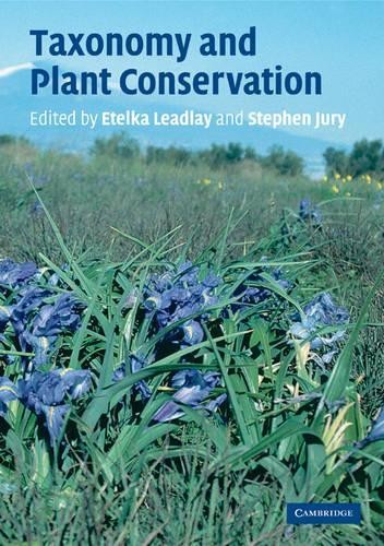 Taxonomy and Plant Conservation by Etelka Leadlay, Stephen Jury - 9780521607209