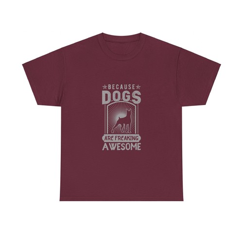Because Dogs Are Freaking Awesome Unisex Heavy Cotton Tee - Picture 10 of 37