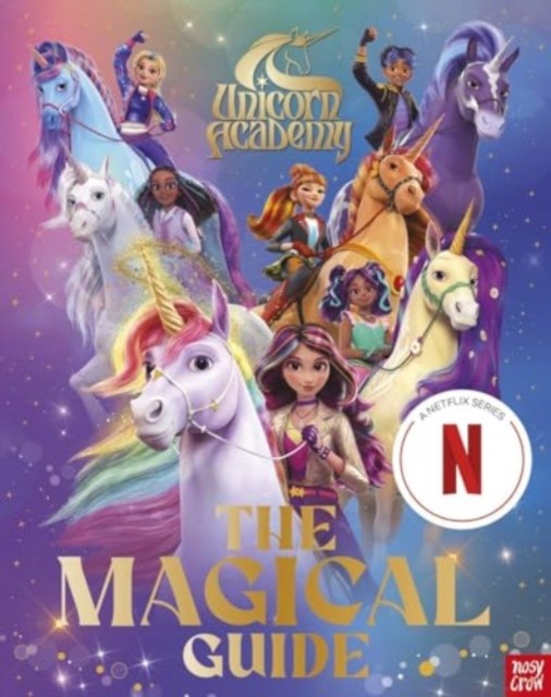 Unicorn Academy: The Magical Guide: The perfect introduction for fans of the hit Netflix show (Unicorn Academy: TV tie-in titles) - Image 3