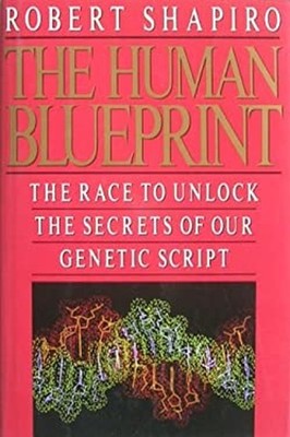 Human Blueprint : The Race to Unlock the Secrets of Our Genetic S