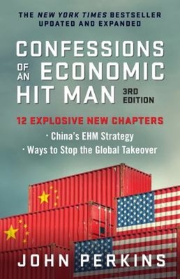 Confessions of an Economic Hit Man, 3rd Edition Paperback John Pe