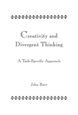 Creativity and Divergent Thinking: A Task-Specific Approach by John Baer (Englis