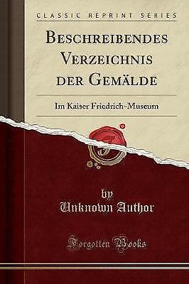 Beschreibendes Verzeichnis der Gemlde Im Kaiser Fr - Picture 1 of 1