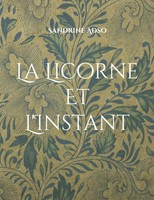 La Licorne Et L'instant | Sandrine Adso | Taschenbuch | FranzöSisch | 2023