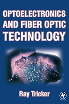 Optoelectronics and Fiber Optic Technology Paperback Raymond L. T