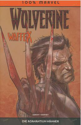 100% Marvel Nr. 50 - Wolverine Waffe X - Panini (2003-2014) Zustand 1
