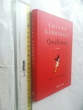 CHIARA GAMBERALE QUALCOSA LONGANESI LA GAJA SCIENZA 1262 SPEDIZIONE SDA GRATIS